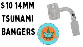 Batch's Buds $10 14mm Bangers