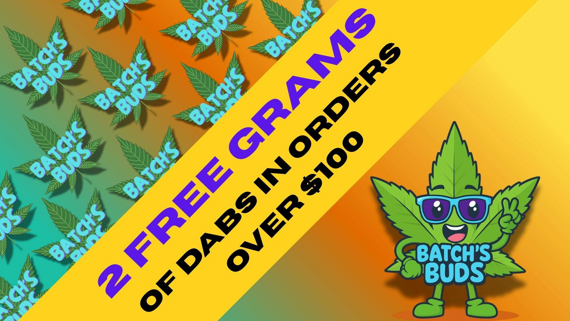Batch's Buds 2 Free Grams of dabs in orders over $100