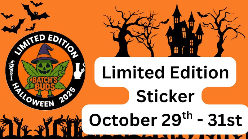 Batch's Buds Limited Edition Stickers October 29th - 31st!