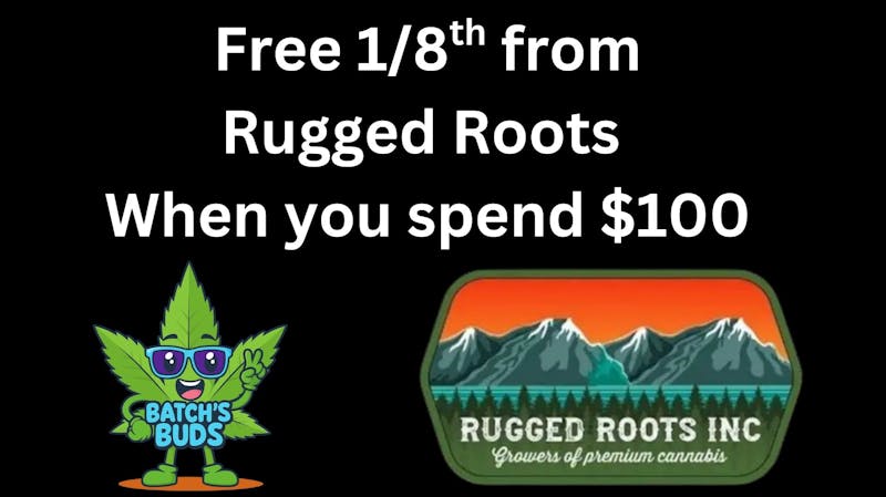 Batch's Buds Free Rugged Roots 8th in orders over $100