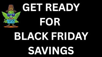 Batch's Buds BLACK FRIDAY SAVINGS
