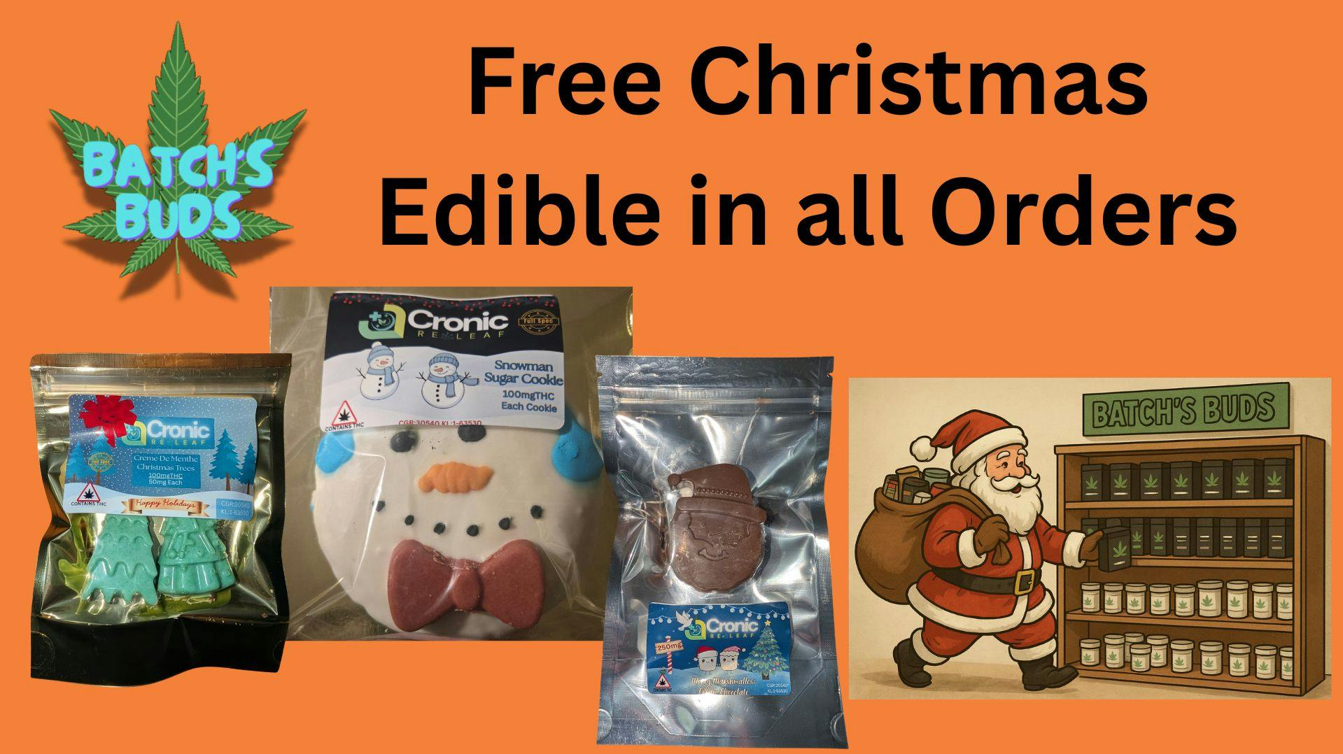 Batch's Buds Free Christmas Edible in all orders!