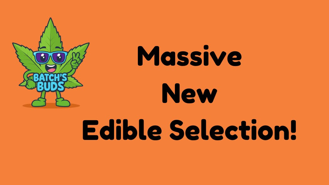 Batch's Buds Massive New Edible Selection