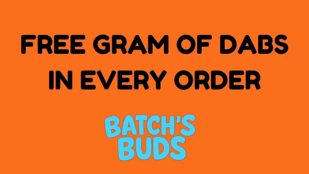 Batch's Buds Free Gram of Dabs in Every Order