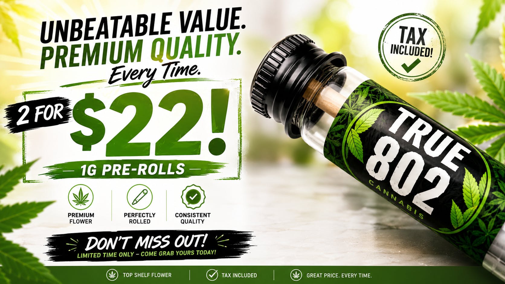 True 802 Cannabis 2 for $22 1g Pre-Rolls!