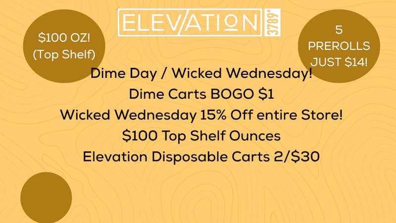 Elevation 3789 Dime Day / Wicked Wednesday!