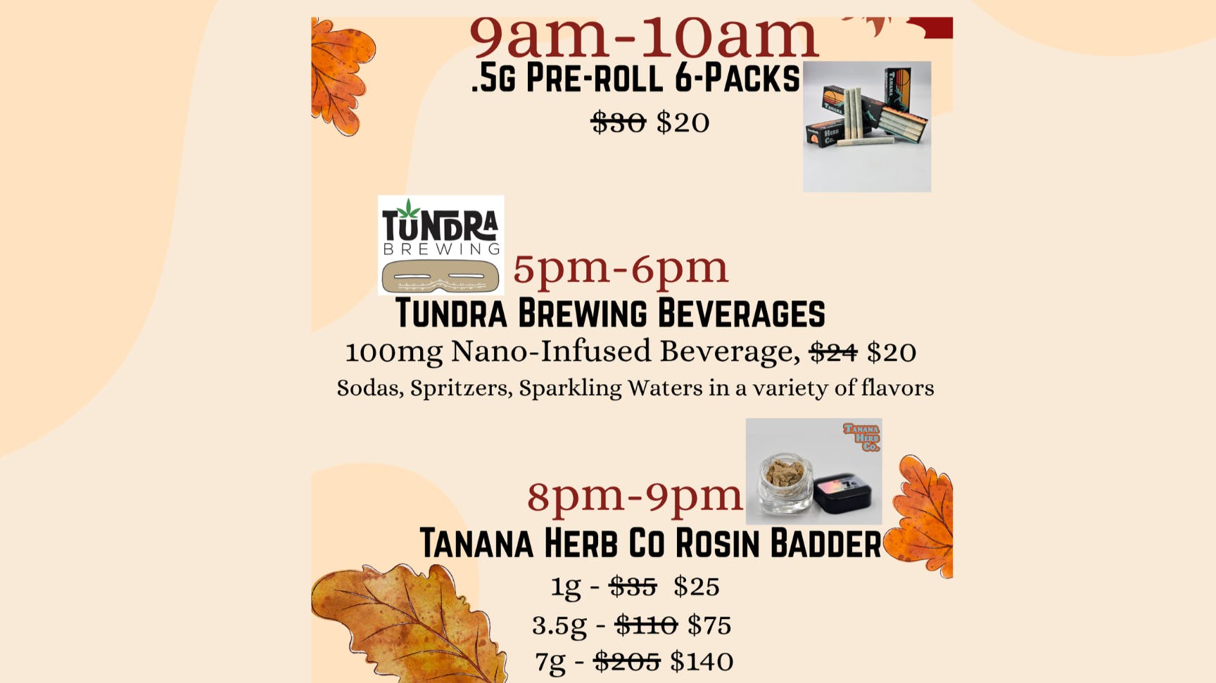 Tanana Herb Company DAILY! Happy Hours - $20 6-Pks & MORE