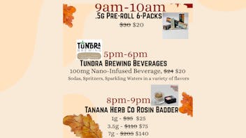 Tanana Herb Company DAILY! Happy Hours - $20 6-Pks & MORE