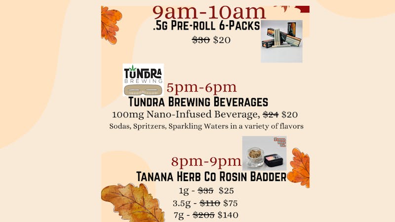Tanana Herb Company DAILY! Happy Hours - $20 6-Pks & MORE