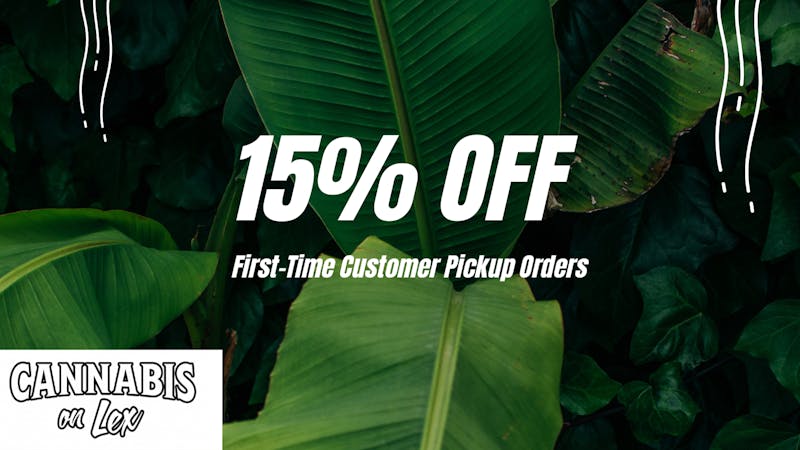 Cannabis on Lex 🌿 15% OFF First-Time Pickup Orders🌿