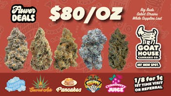 Goat House - Del City $80 OZ / PENNY 1/8TH 1ST TIME OR REFERRAL