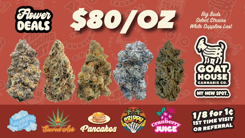 Goat House - Del City $80 OZ / PENNY 1/8TH 1ST TIME OR REFERRAL