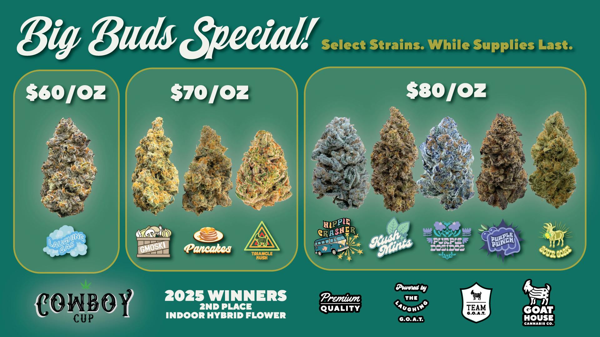 Goat House Dispensary BIG BUDS SPECIAL
