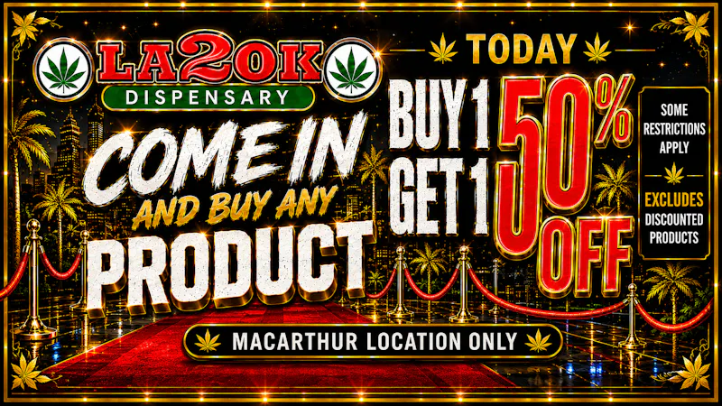 LA 2 OK DISPENSARY - Warr Acres 🔥Buy 1, Get 1 50% Off at LA20K Macarthur Blvd
