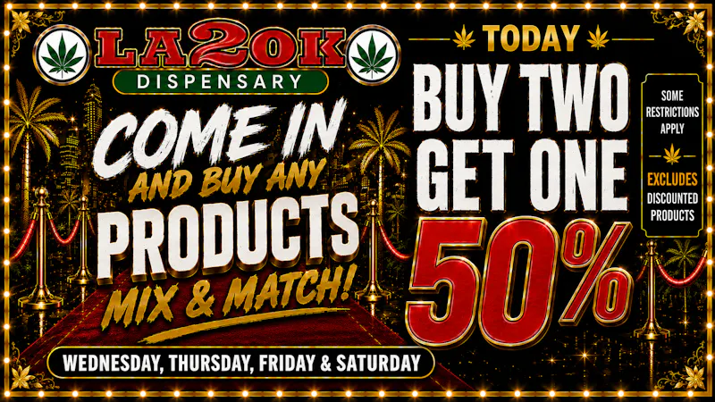 LA 2 OK Dispensary (Open 8am-12am) LA2OK Mix & Match | Buy 2 Get 1 50% OFF