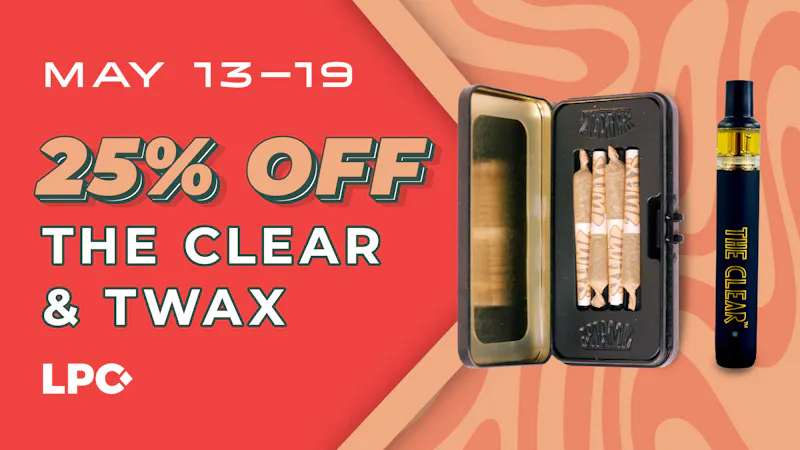 Lone Peak Cannabis Co. Laurel Spring Savings: 25% off The Clear & Twax