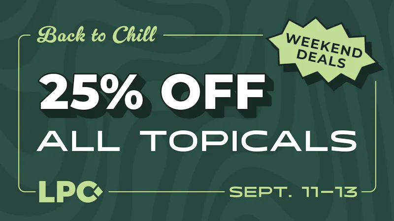 Lone Peak Cannabis Co. Laurel Back to Chill Weekends: 25% Off Topicals