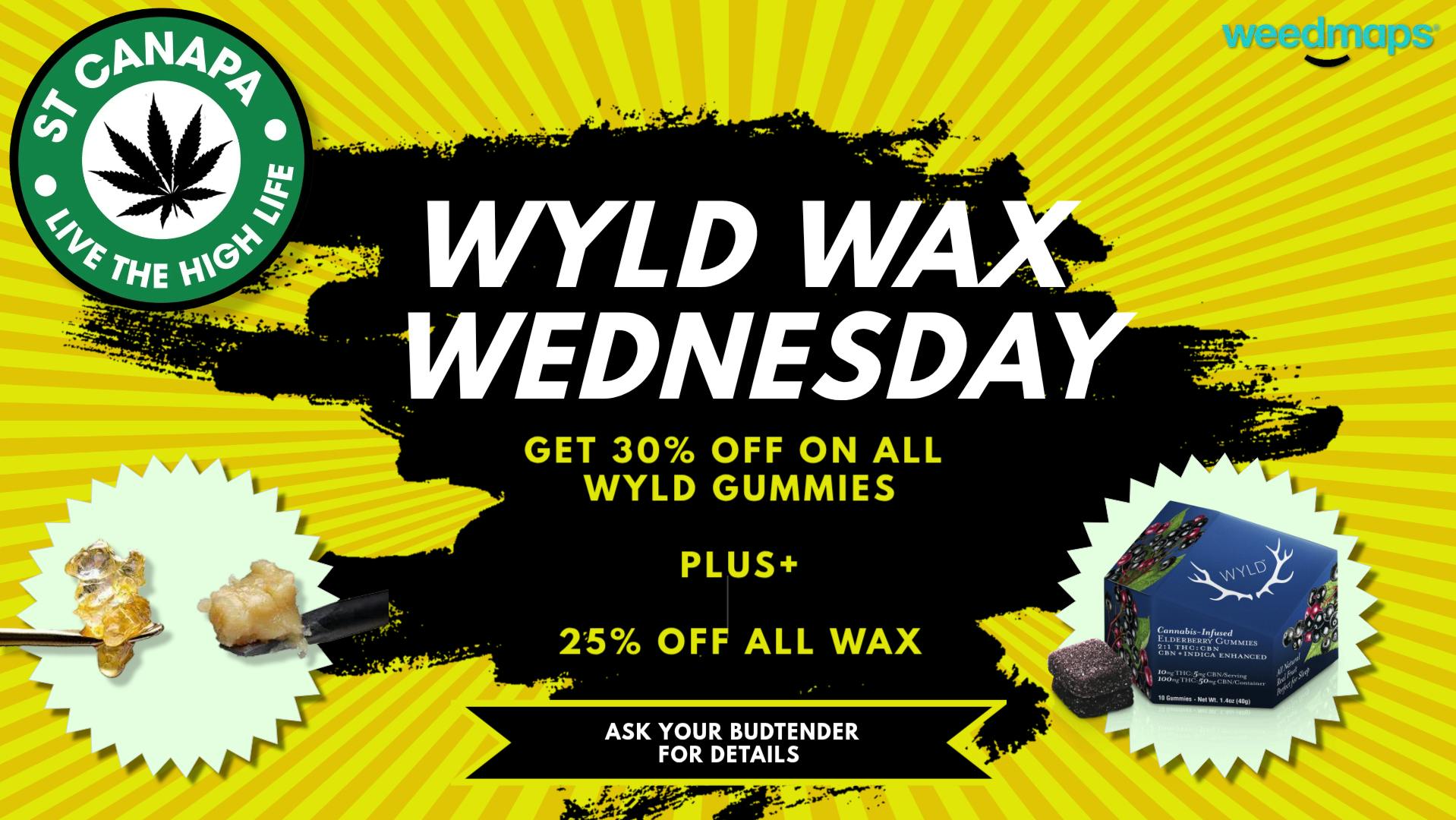 ST CANAPA - Ruidoso WYLD WAX WEDNESDAY