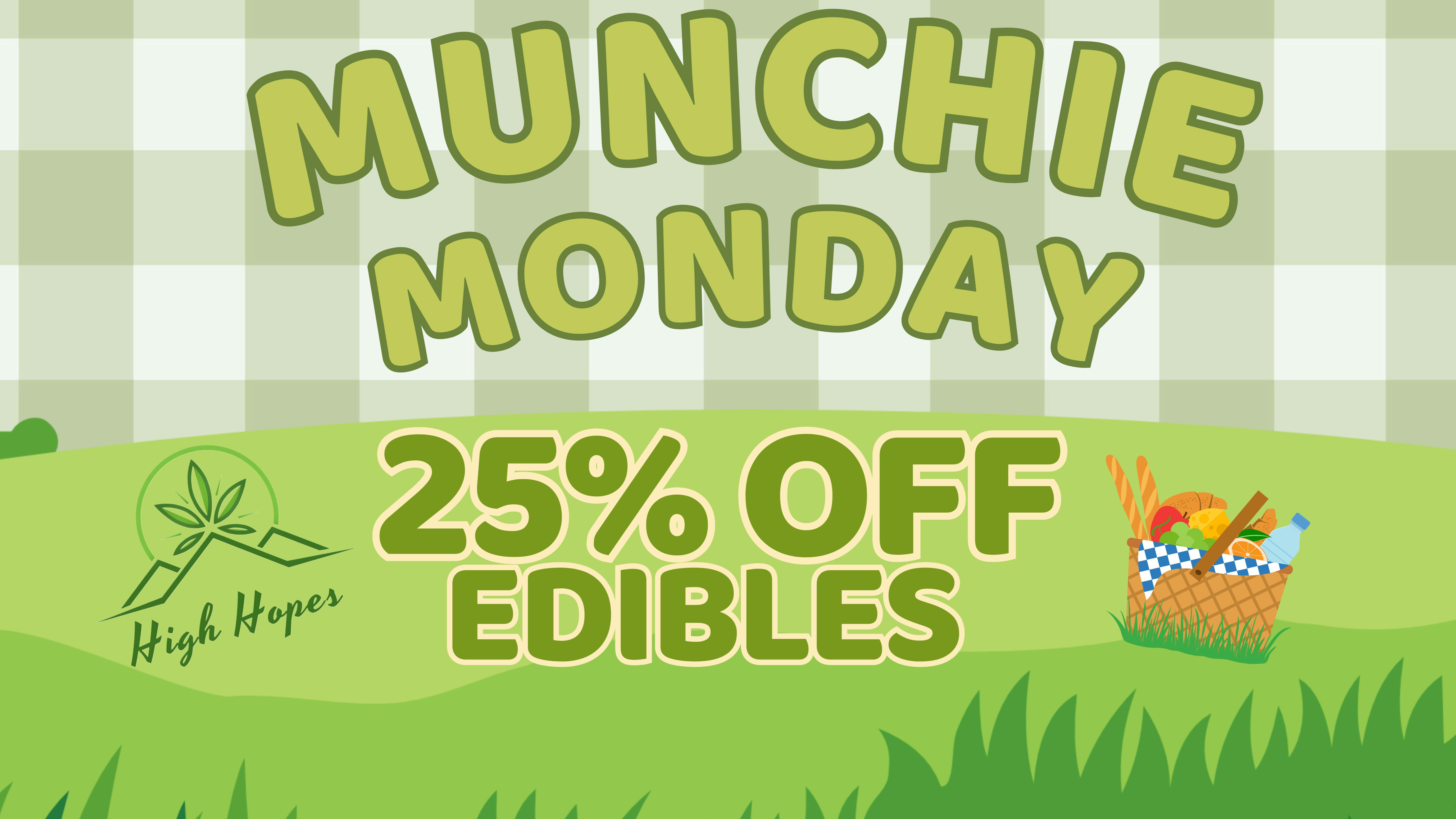 High Hopes - Laurel 25% off all Edibles