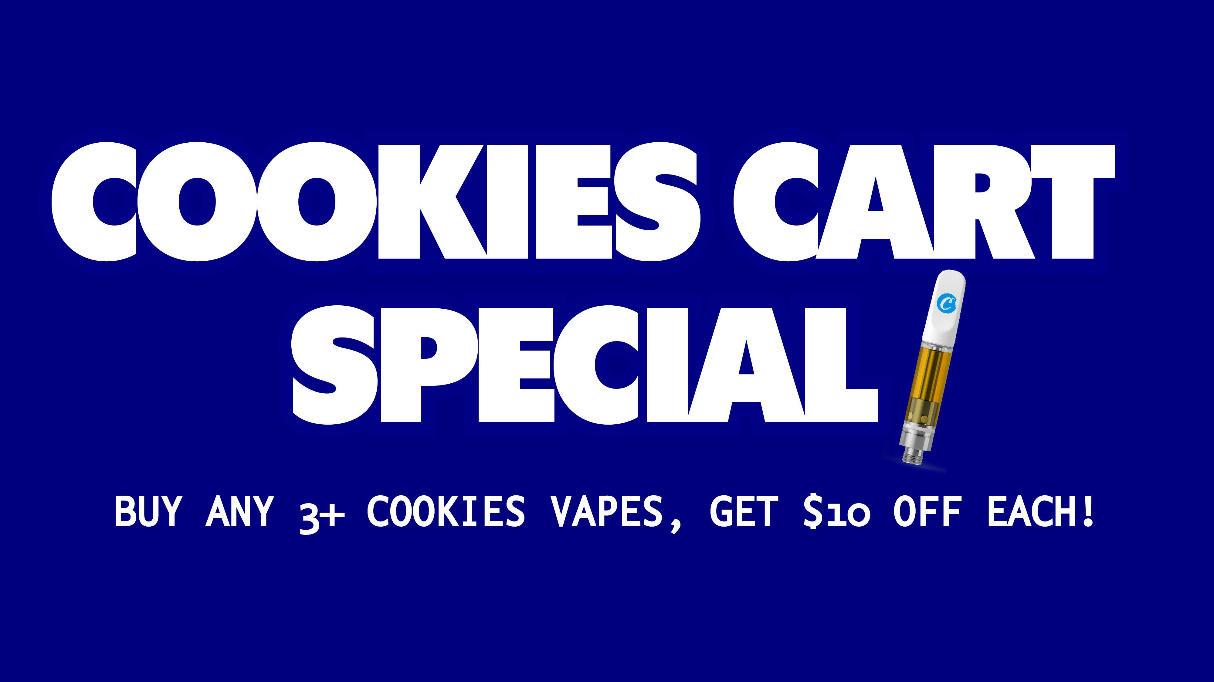 Cookies DC BUY ANY 3+ COOKIES VAPES, GET $10 OFF EACH!