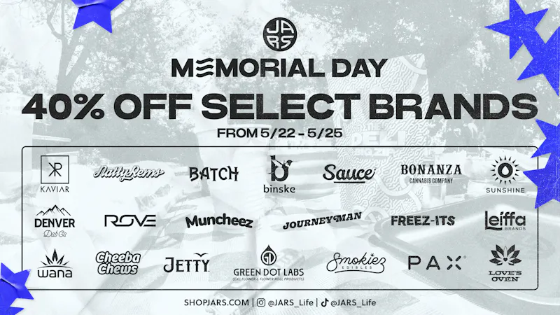 JARS Cannabis - Longmont Memorial Day: 40% off Select Brands