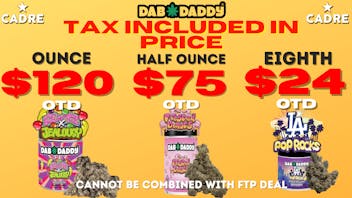 Cadre Dispensary DAB DADDY NEW PRICING