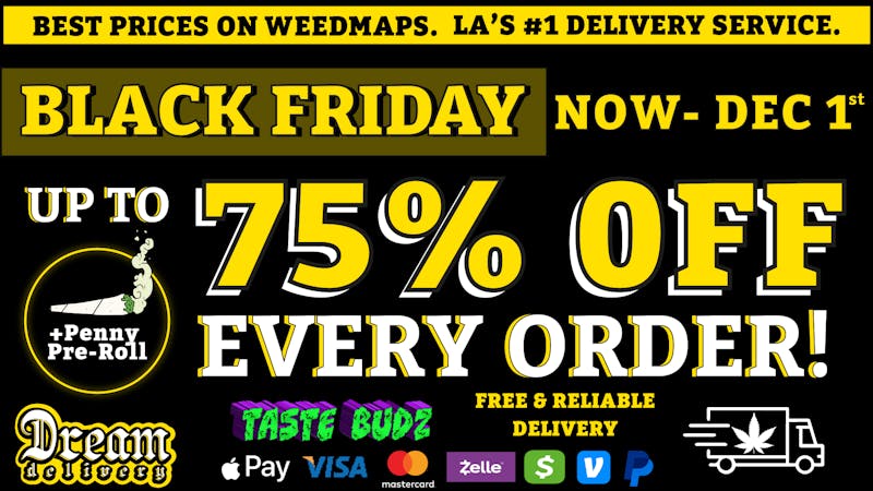 Dream Delivery 🔥 UP TO 75% OFF +PENNY PRE-ROLL 🔥 #1 LA DELIVERY