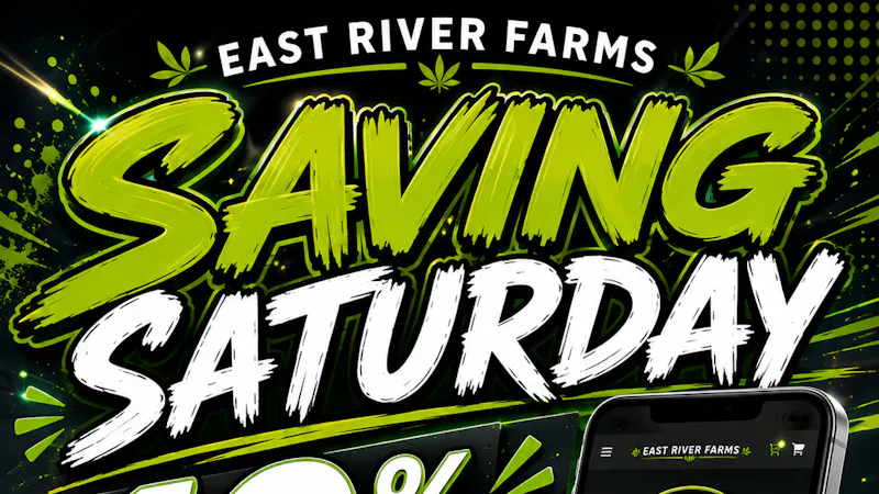 East River Farms Medical Dispensary Saving Saturday 10% OFF ONLINE Orders