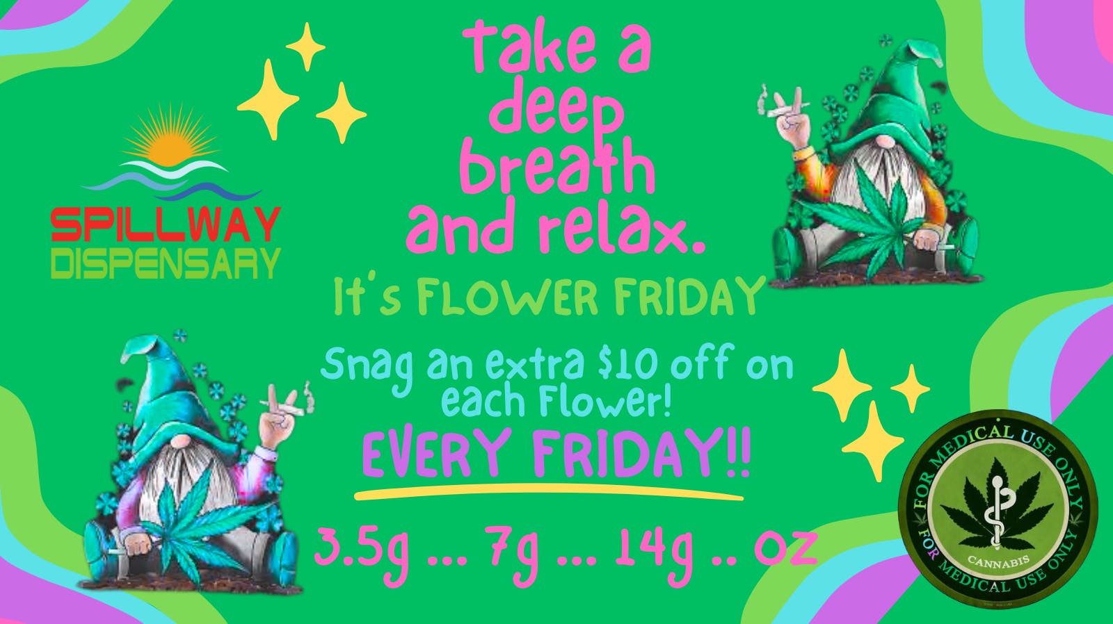 Spillway Dispensary FLOWER FRIDAY $10 OFF