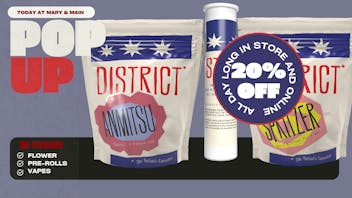 Mary & Main 20% OFF ALL DISTRICT CANNABIS