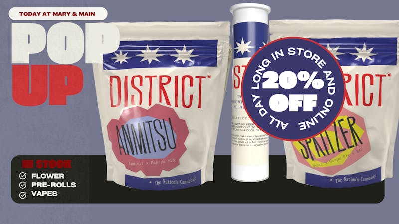 Mary & Main 20% OFF ALL DISTRICT CANNABIS
