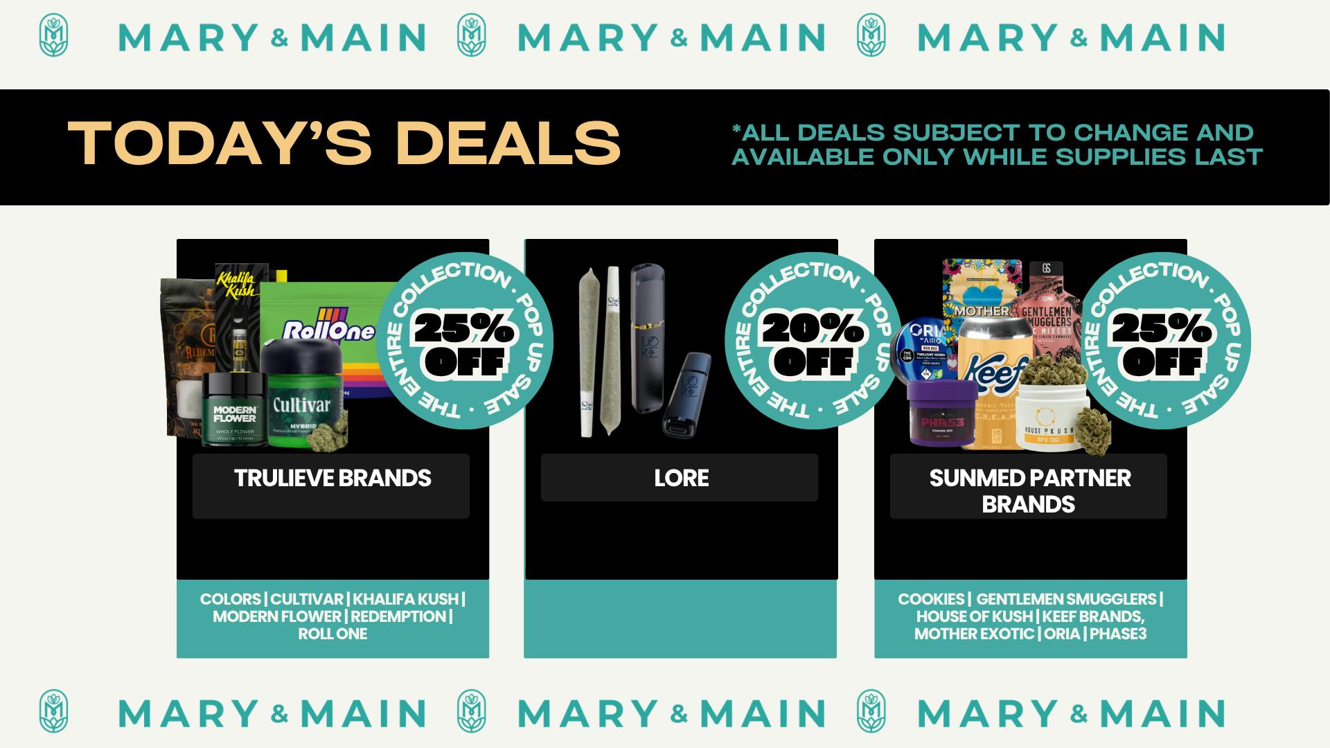 Mary & Main 20-25% Off Cookies, Khalifa Kush, Lore & More