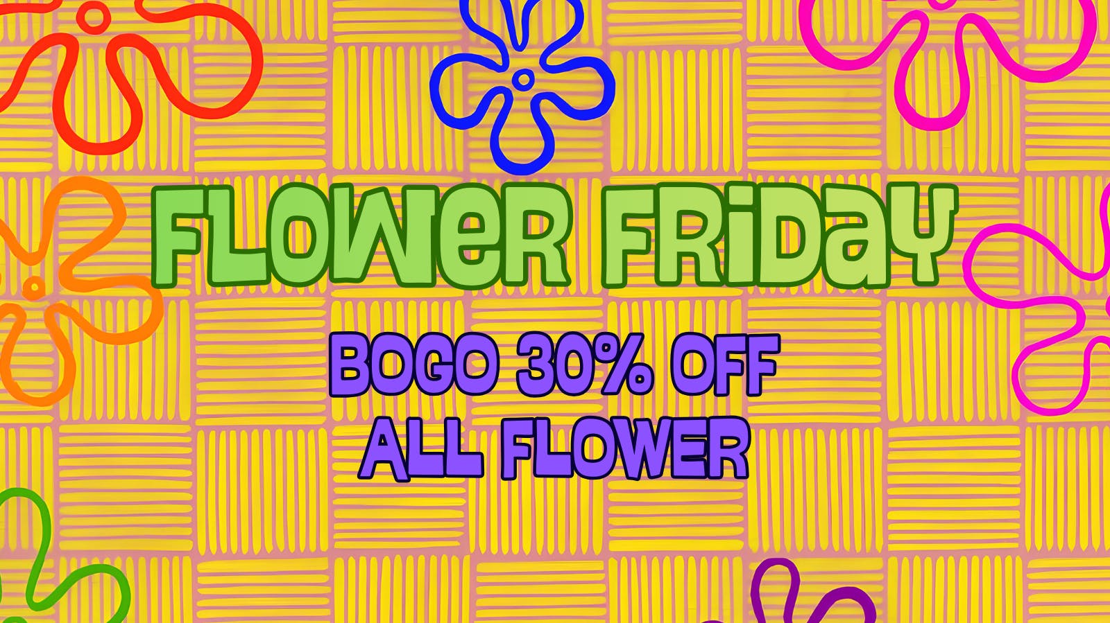 The Green Standard Starkville Flower Friday BOGO 30% OFF All Flower