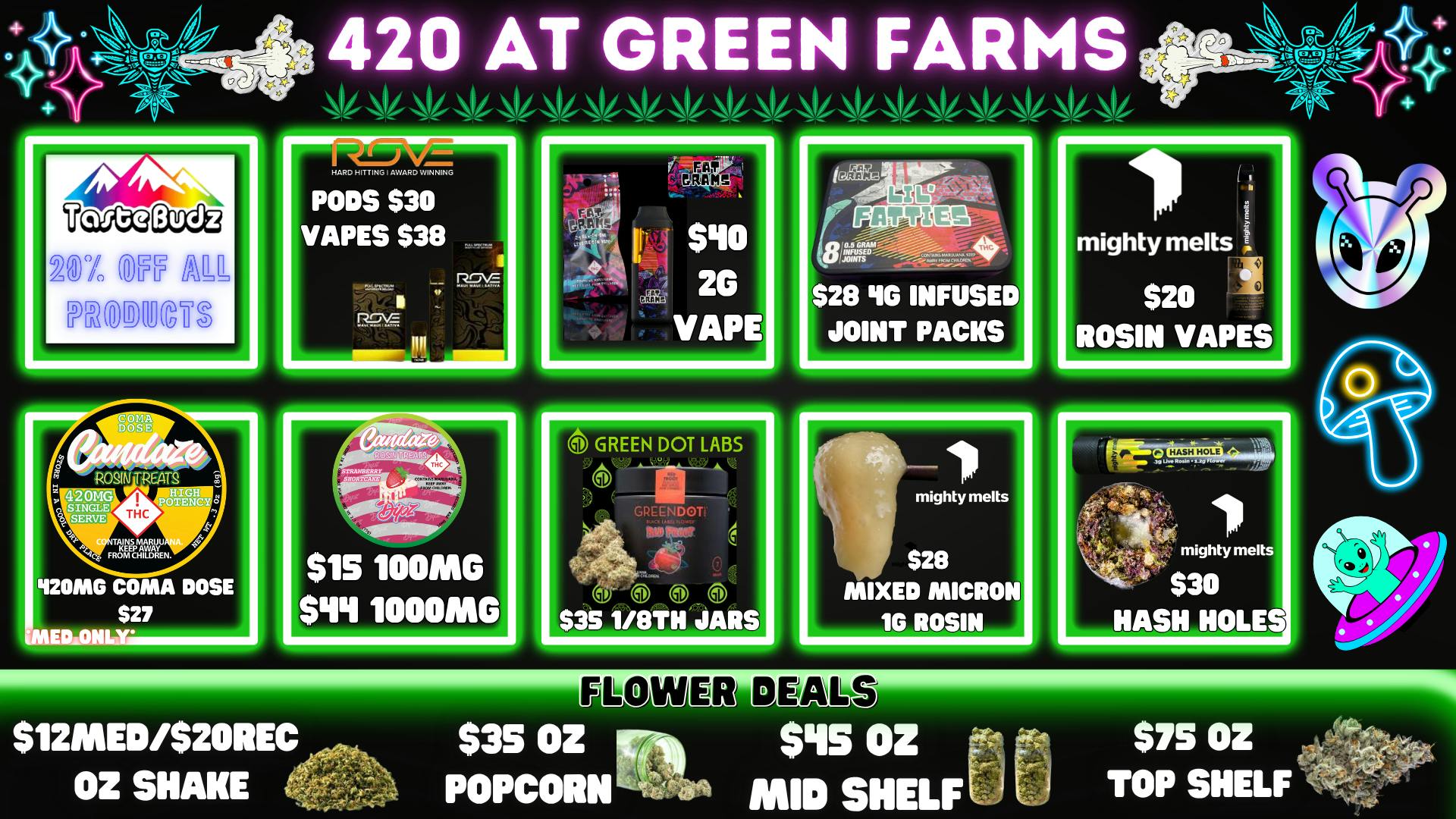 Green Farms MED+REC DEALS @ GREEN FARMS!