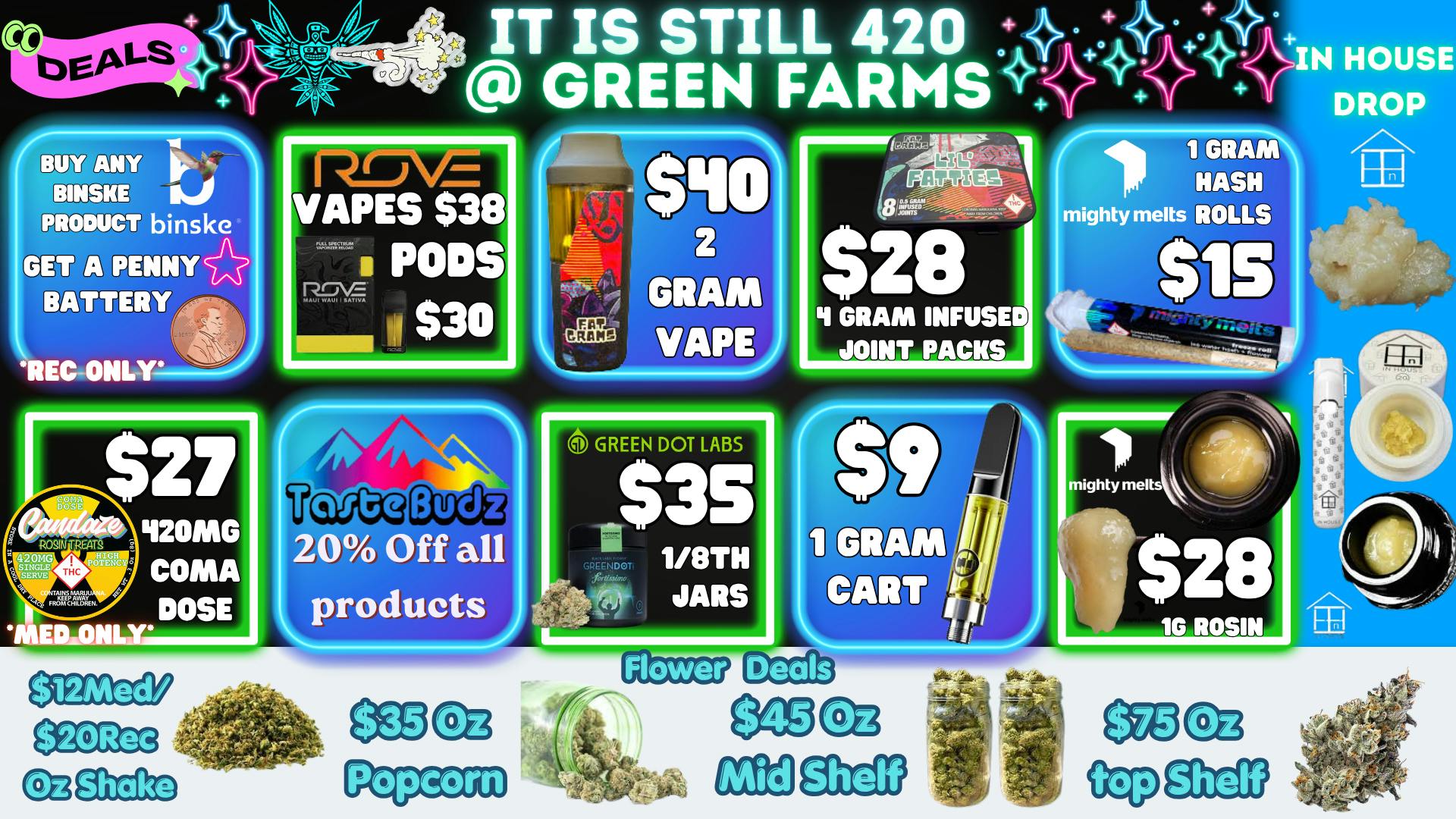 Green Farms MED+REC DEALS @ GREEN FARMS!
