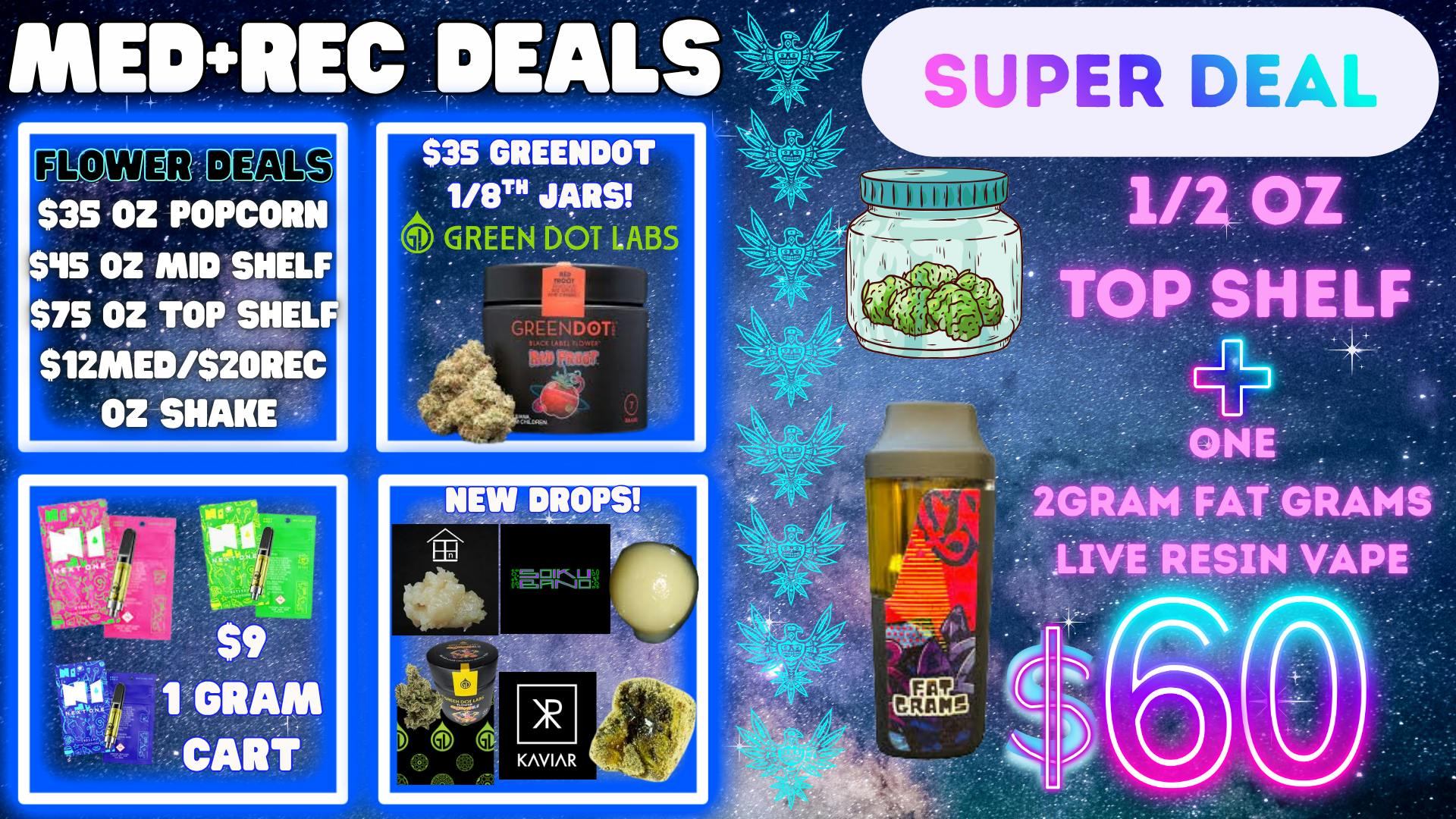 Green Farms MED+REC DEALS @ GREEN FARMS!