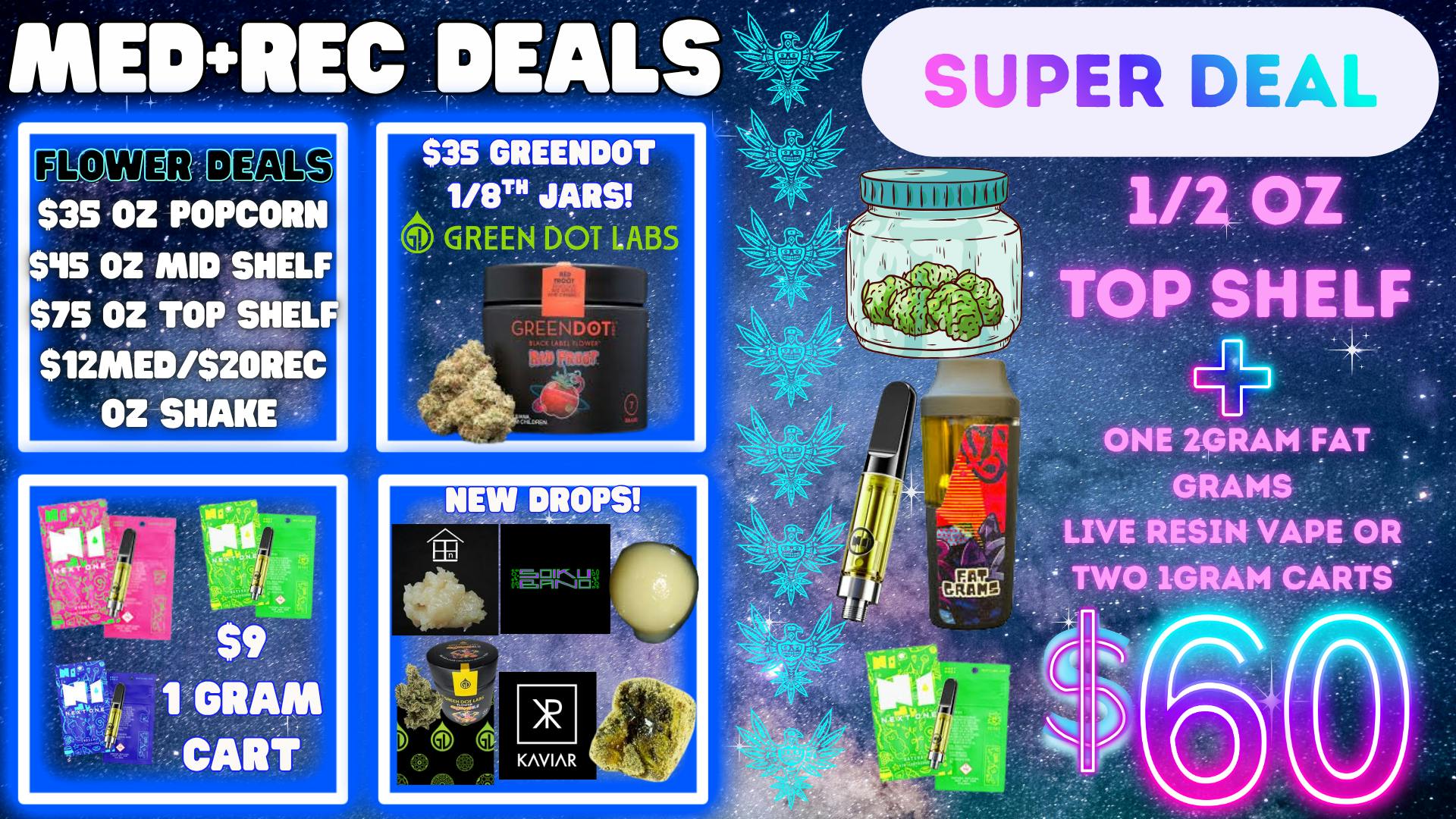Green Farms MED+REC DEALS @ GREEN FARMS!