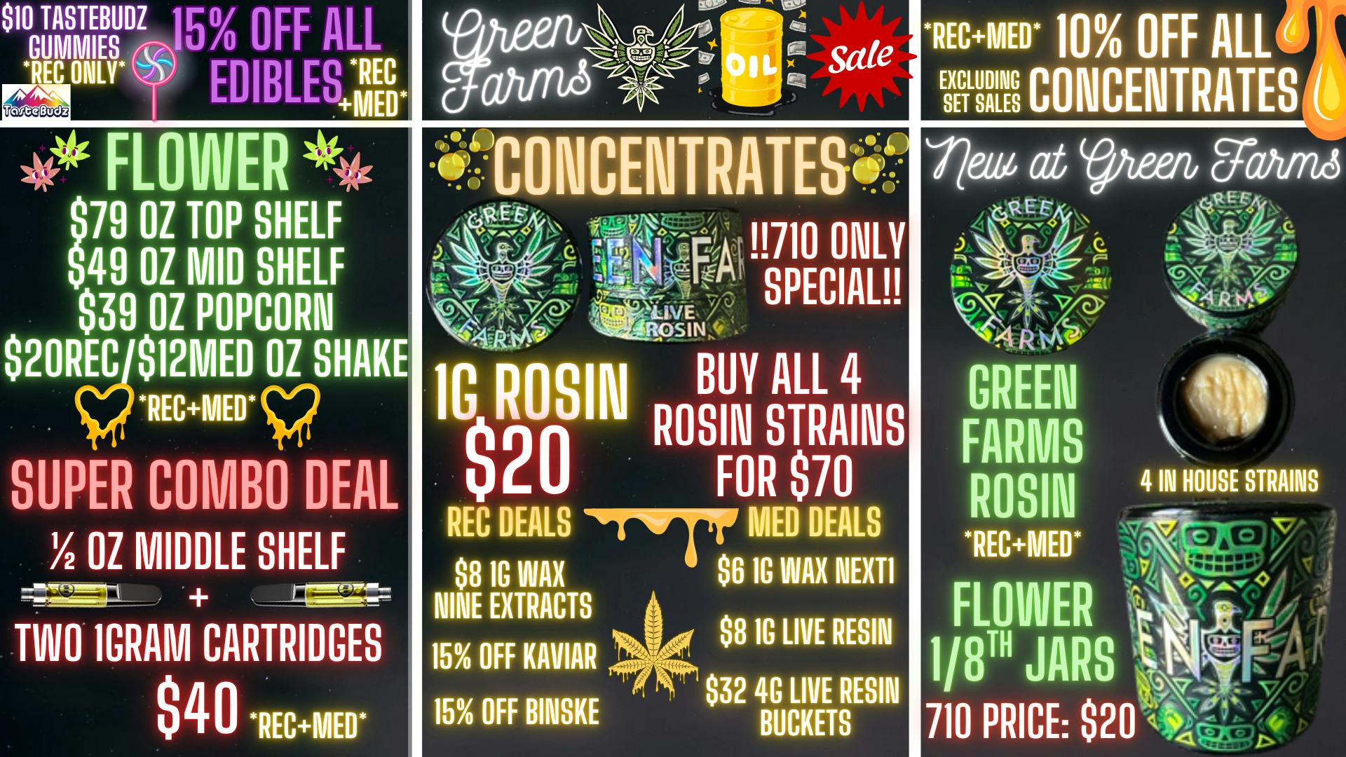 Green Farms 710 MED+REC DEALS @ GREEN FARMS!