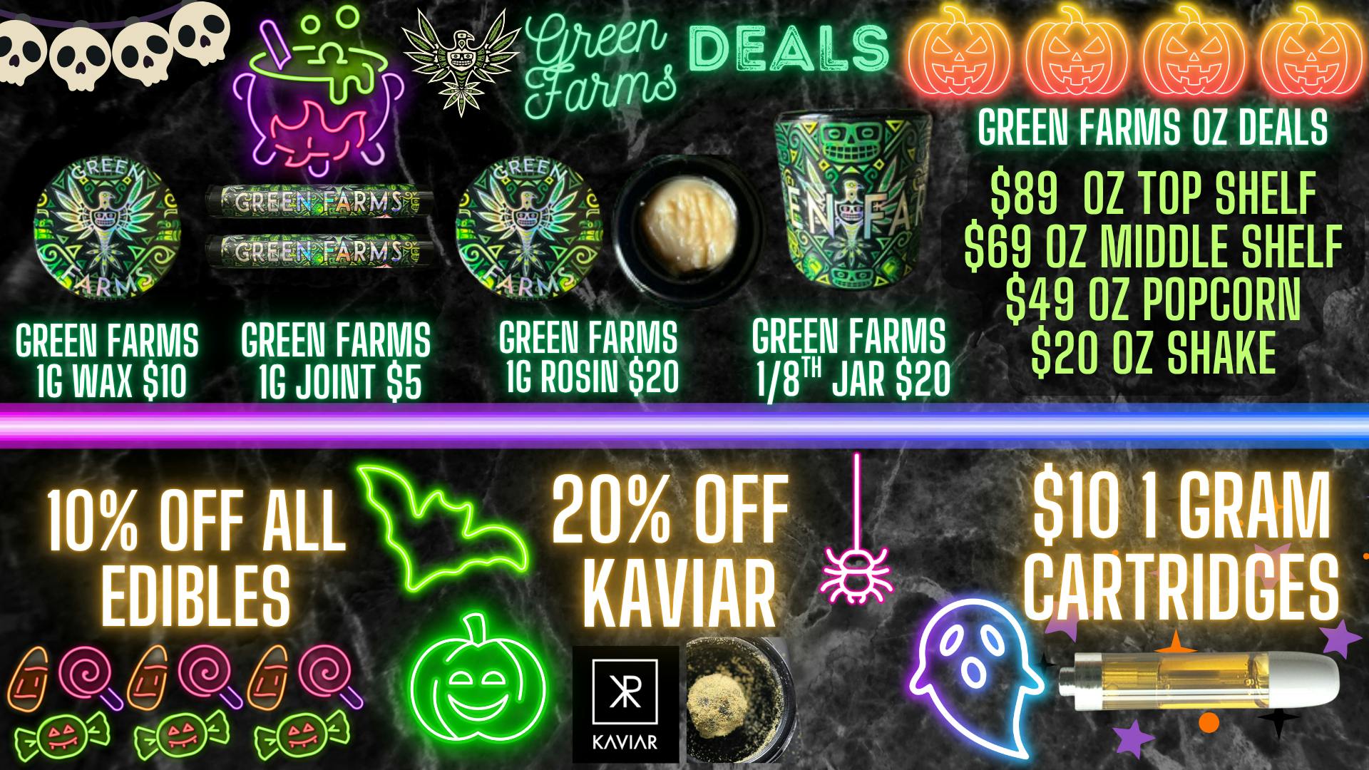 Green Farms Rec and Med Deals at Green Farms :D