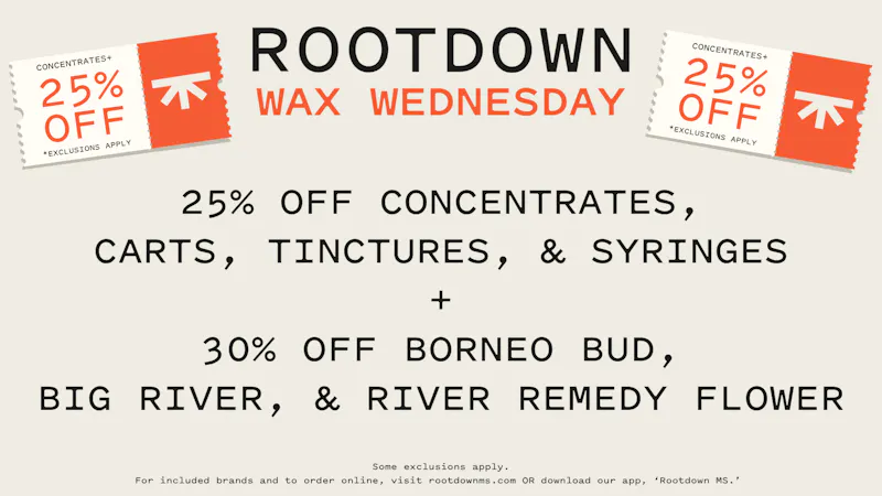 Rootdown - Biloxi 25% OFF Concentrates+ - Wax Wednesday