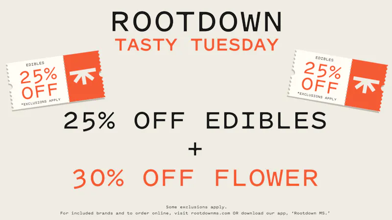 Rootdown - Canton TASTY TUESDAY: 25% OFF EDIBLES!
