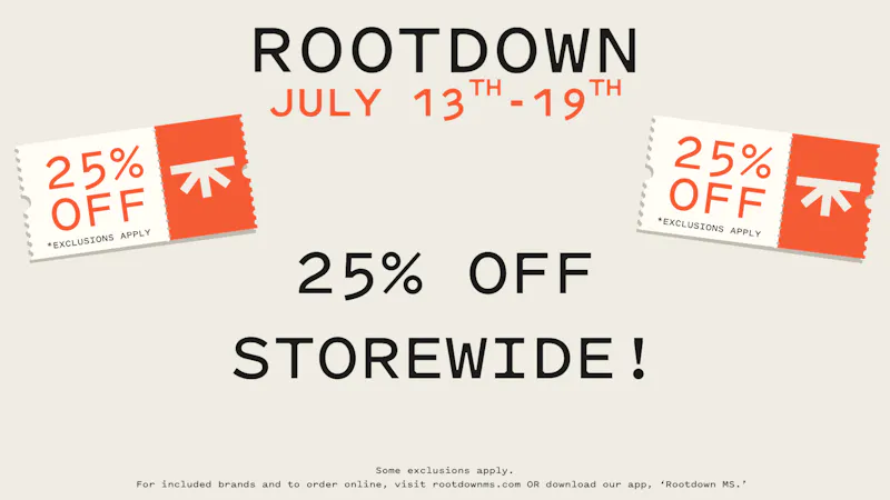 Rootdown - Starkville 25% OFF STOREWIDE!