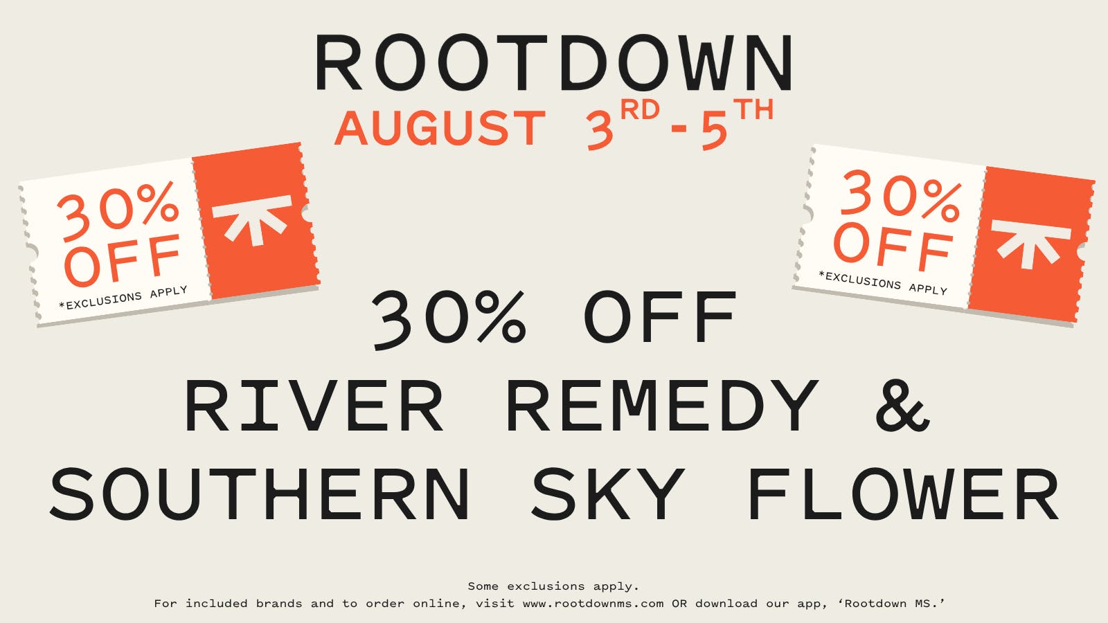 Rootdown - JXN Old Canton Rd 30% OFF RIVER REMEDY & SOUTHERN SKY FLOWER!