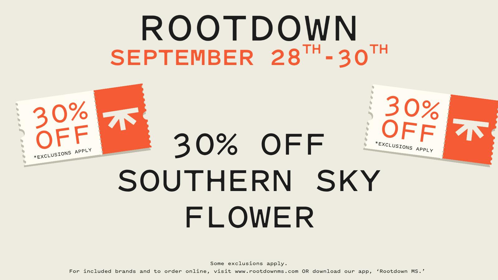 Rootdown - Starkville 30% OFF SOUTHERN SKY FLOWER + DAILY DEALS!