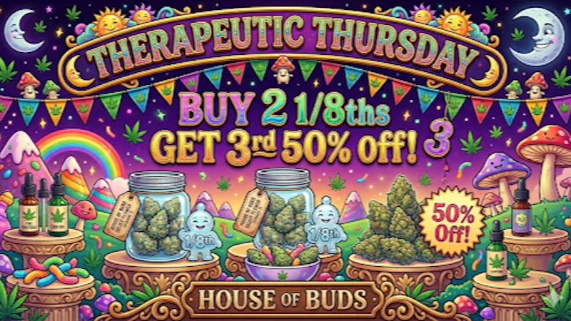 House of Buds Therapeutic Thursday