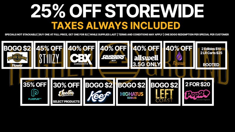 Higher Ground - San Bernardino *Taxes Always Included* 🔥UP TO 50% OFF + BOGOS🔥