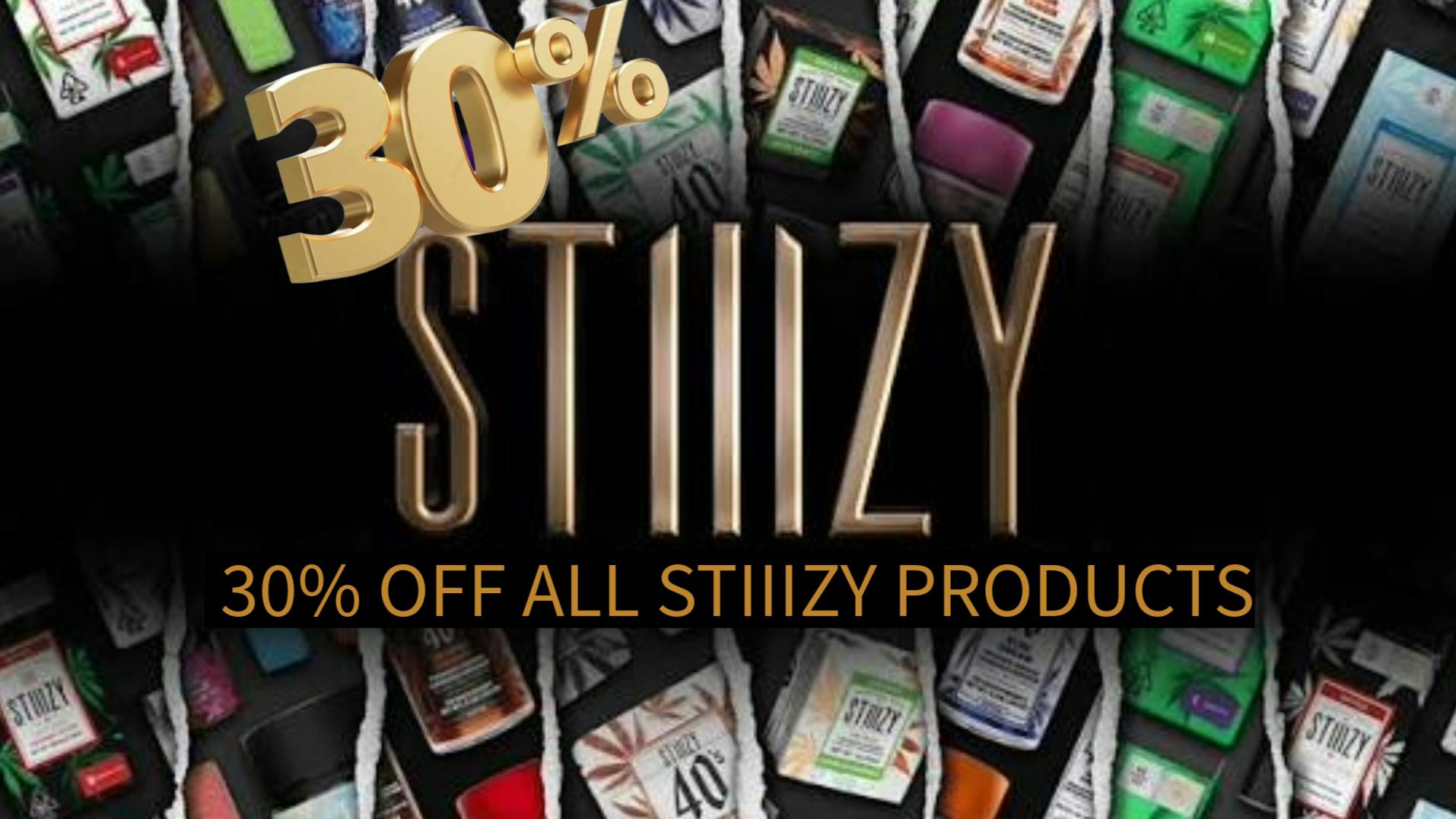 Presidio 30% OFF ALL STIIIZY PRODUCTS!