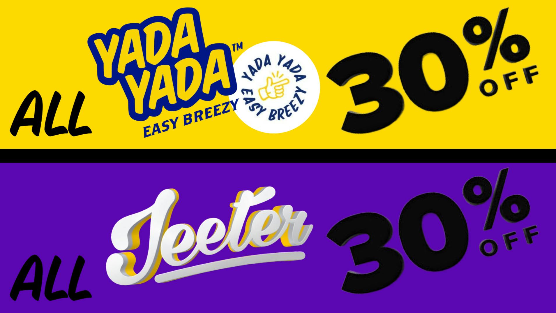 Presidio GET 30% OFF ALL JEETER & YADA YADA PRODUCTS!!