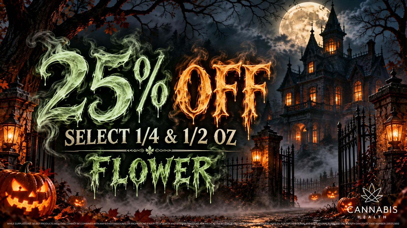 Cannabis Health 25% OFF SELECT 1/4 & 1/2 FLOWER