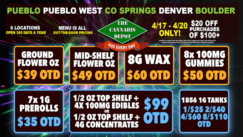 The Cannabis Depot Boulder 420 DEALS🔥$20 Off $100 Spend, $59 Premier 1/2 OZ